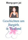 Geschichten um Bargirls in Thailand.